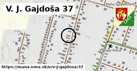 V. J. Gajdoša 37, Maňa
