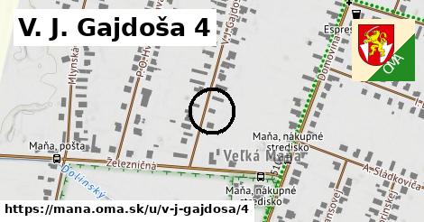 V. J. Gajdoša 4, Maňa