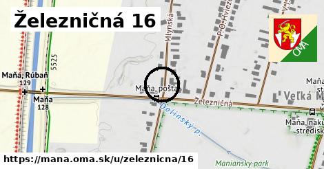 Železničná 16, Maňa