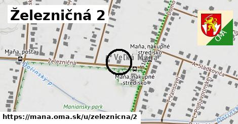 Železničná 2, Maňa