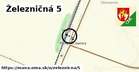 Železničná 5, Maňa