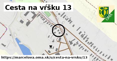 Cesta na vŕšku 13, Marcelová
