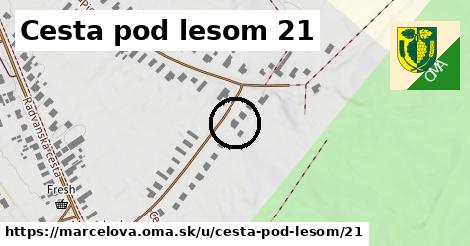 Cesta pod lesom 21, Marcelová