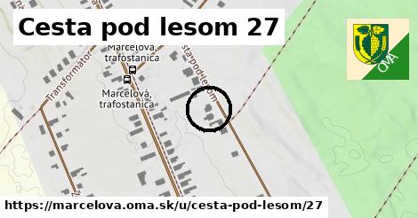 Cesta pod lesom 27, Marcelová