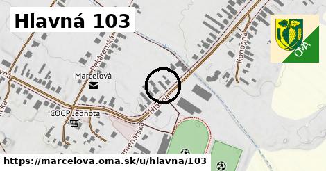 Hlavná 103, Marcelová