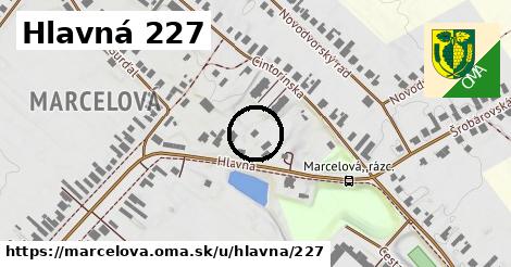 Hlavná 227, Marcelová