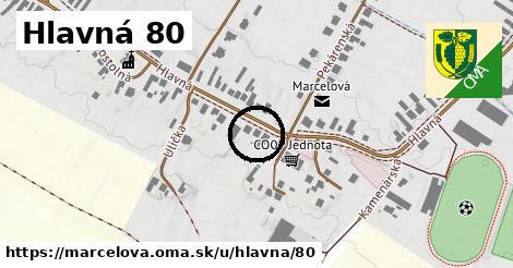 Hlavná 80, Marcelová