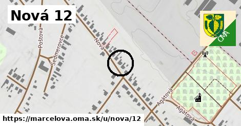 Nová 12, Marcelová