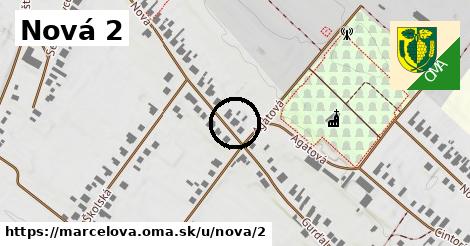 Nová 2, Marcelová