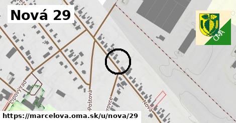 Nová 29, Marcelová