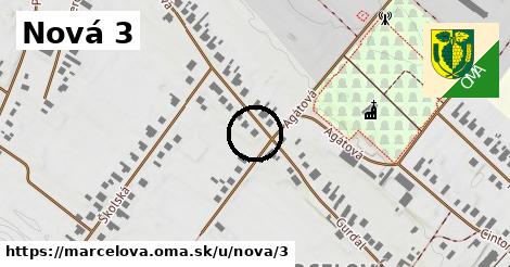 Nová 3, Marcelová