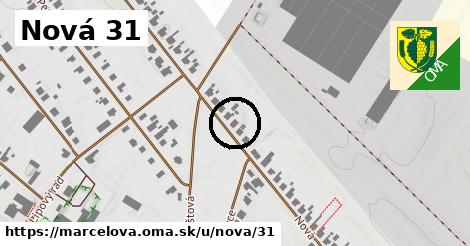 Nová 31, Marcelová