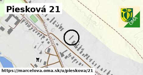 Piesková 21, Marcelová