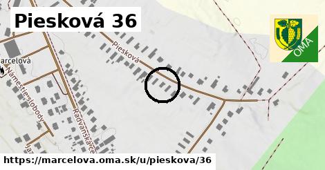 Piesková 36, Marcelová