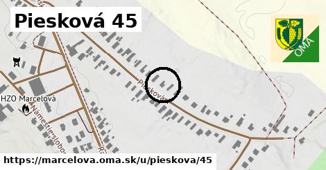 Piesková 45, Marcelová
