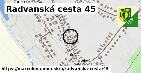 Radvanská cesta 45, Marcelová