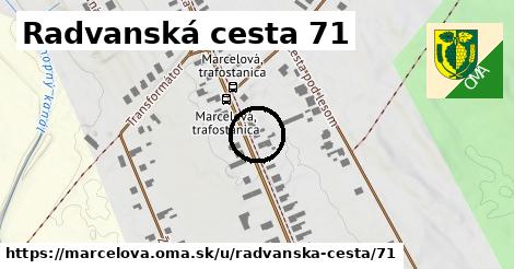 Radvanská cesta 71, Marcelová