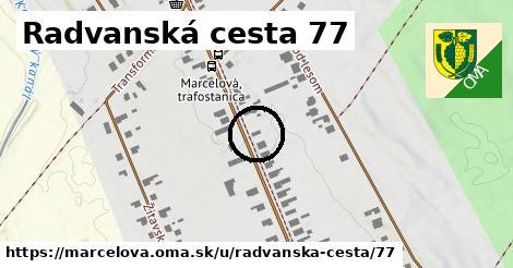 Radvanská cesta 77, Marcelová