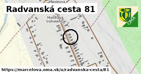Radvanská cesta 81, Marcelová