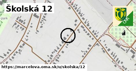 Školská 12, Marcelová