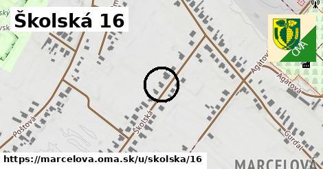 Školská 16, Marcelová