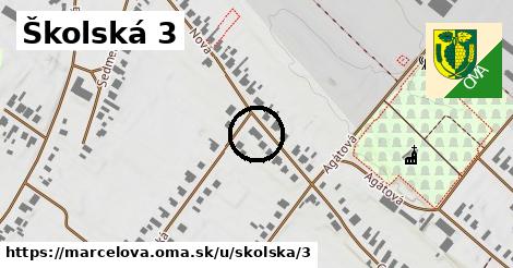 Školská 3, Marcelová