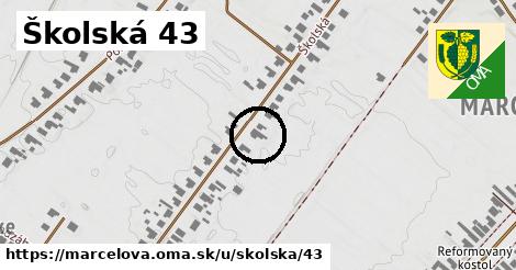 Školská 43, Marcelová