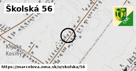 Školská 56, Marcelová