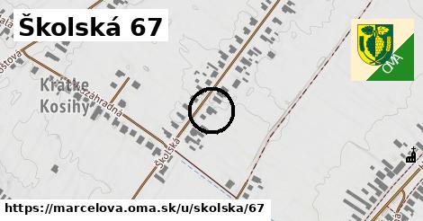 Školská 67, Marcelová