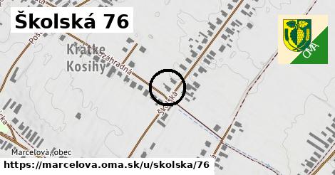 Školská 76, Marcelová