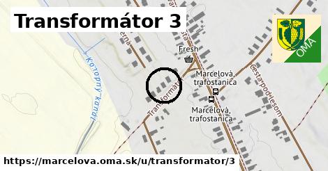Transformátor 3, Marcelová