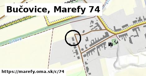 Bučovice, Marefy <span class="supisne">74</span>