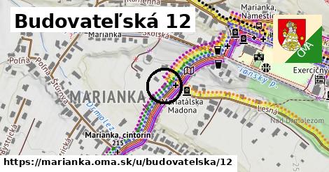 Budovateľská 12, Marianka