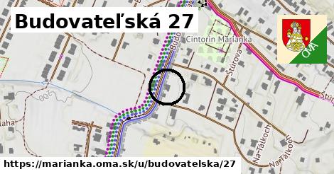 Budovateľská 27, Marianka