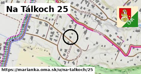 Na Tálkoch 25, Marianka