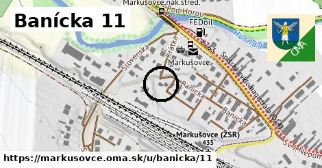 Banícka 11, Markušovce