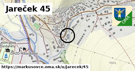 Jareček 45, Markušovce