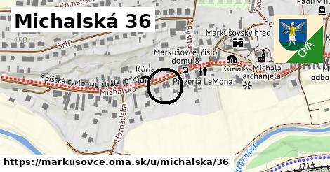 Michalská 36, Markušovce