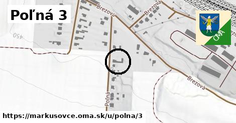 Poľná 3, Markušovce