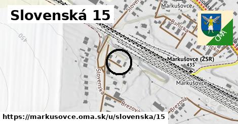 Slovenská 15, Markušovce