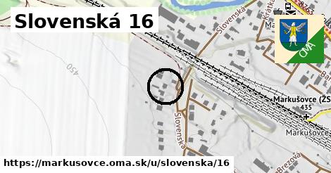 Slovenská 16, Markušovce