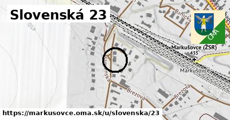 Slovenská 23, Markušovce