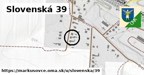 Slovenská 39, Markušovce