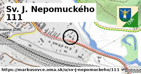 Sv. J. Nepomuckého 111, Markušovce