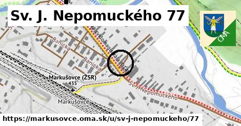 Sv. J. Nepomuckého 77, Markušovce