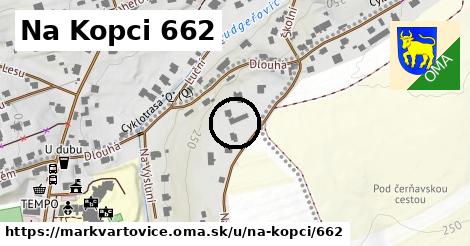 Na Kopci 662, Markvartovice