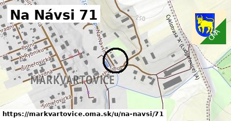 Na Návsi 71, Markvartovice