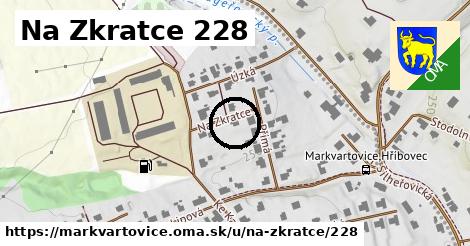 Na Zkratce 228, Markvartovice