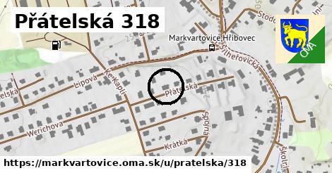 Přátelská 318, Markvartovice