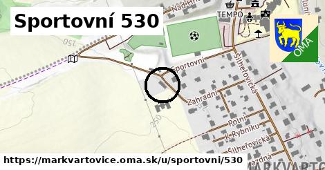 Sportovní 530, Markvartovice